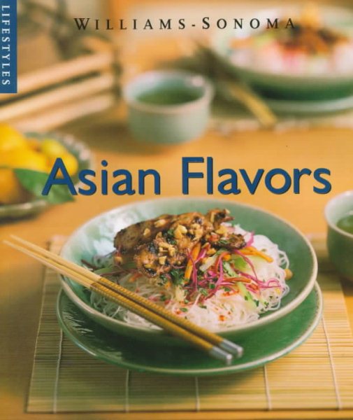 Asian Flavors (Williams-Sonoma Lifestyles) cover