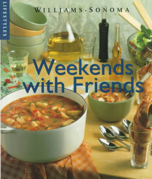 Weekends With Friends (Williams-Sonoma Lifestyles) cover