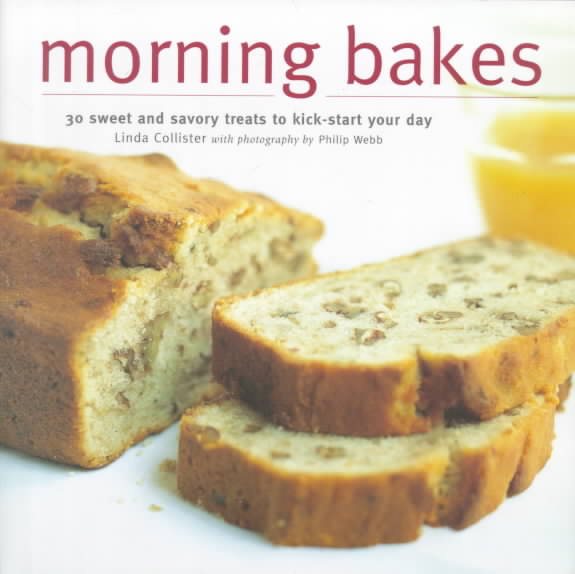 Morning Bakes: 30 Sweet and Savory Treats to Kick-Start Your Day (Ryland, Peters and Small Little Gift Books) cover