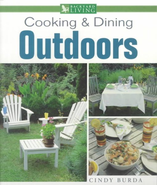 Cooking & Dining Outdoors (Backyard Living) cover