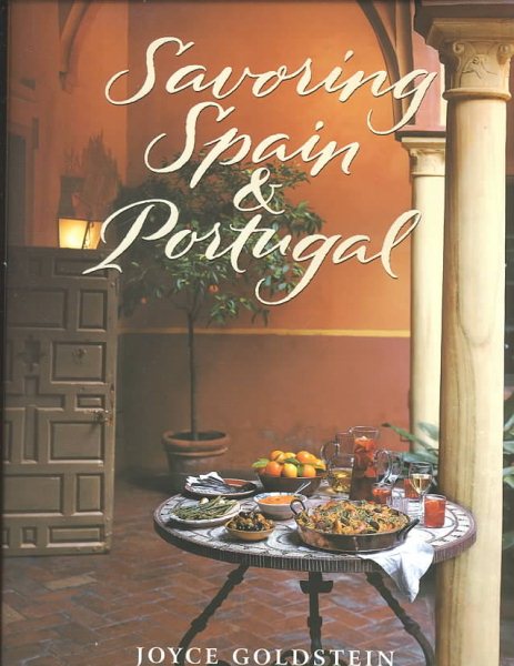 Savoring Spain & Portugal: Recipes and Reflections on Iberian Cooking (The Savoring Series) cover