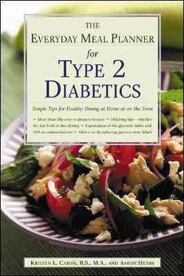 The Everyday Meal Planner for Type 2 Diabetes: Simple Tips for Healthy Dining at Home or On the Town cover