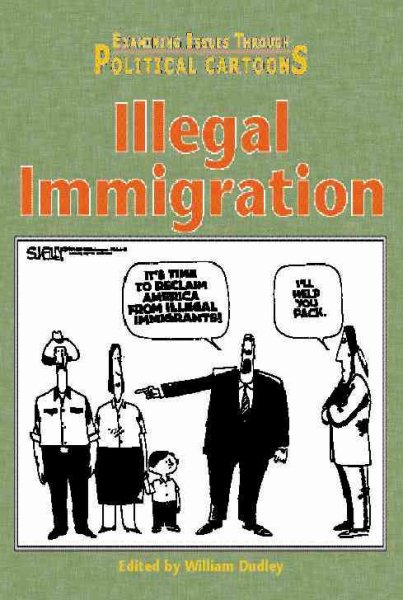 Illegal Immigration (Examining Issues Through Political Cartoons) cover