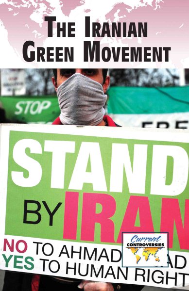 The Iranian Green Movement (Current Controversies)
