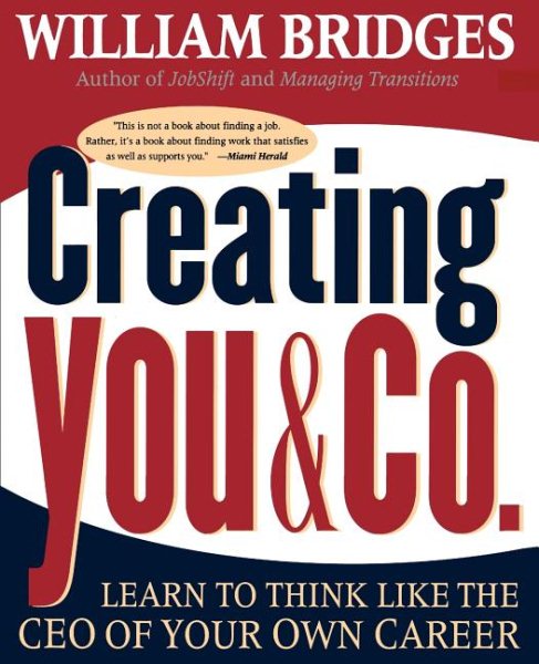 Creating You & Co.: Learn To Think Like The CEO Of Your Own Career cover