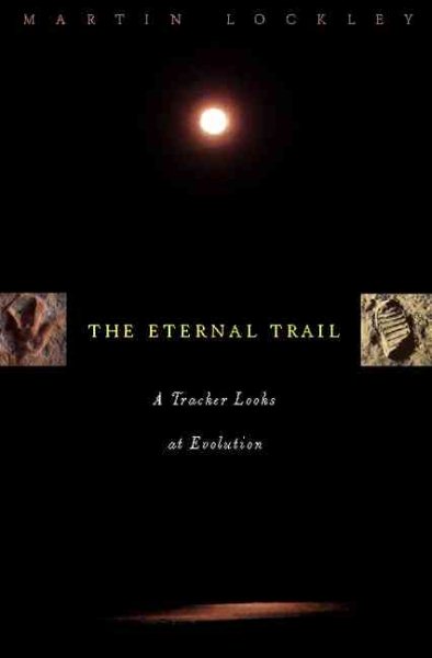 The Eternal Trail: A Tracker Looks At Evolution cover