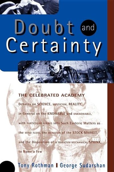 Doubt And Certainty: The Celebrated Academy Debates On Science, Mysticism Reality (Helix Books)