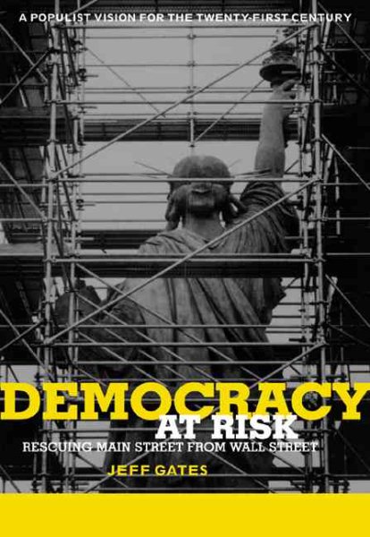 Democracy At Risk: Rescuing Main Street From Wall Street cover