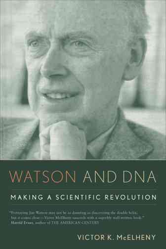 Watson and DNA: Making a Scientific Revolution cover