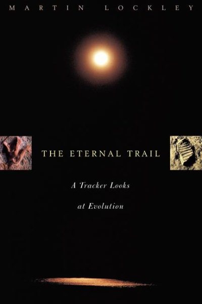 The Eternal Trail: A Tracker Looks at Evolution cover