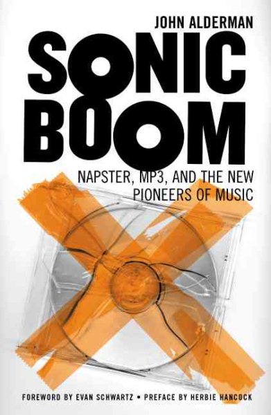 Sonic Boom: Napster, MP3, and the New Pioneers of Music cover