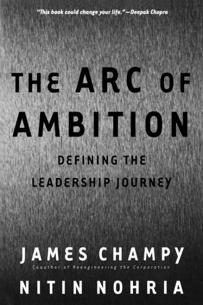 The Arc of Ambition: Defining the Leadership Journey cover