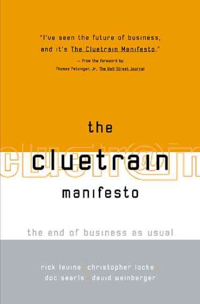 The Cluetrain Manifesto: The End of Business as Usual cover