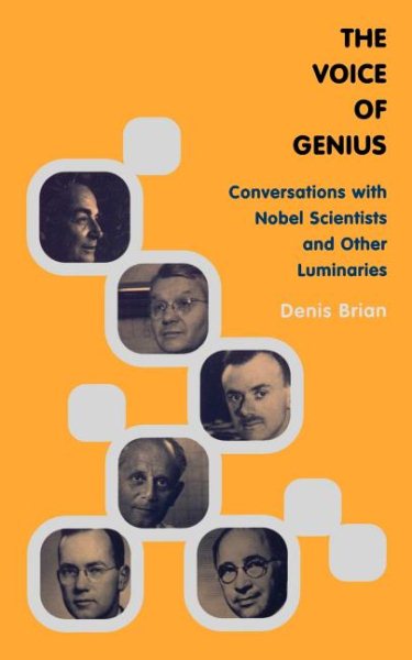 The Voice Of Genius: Conversations With Nobel Scientists And Other Luminaries cover