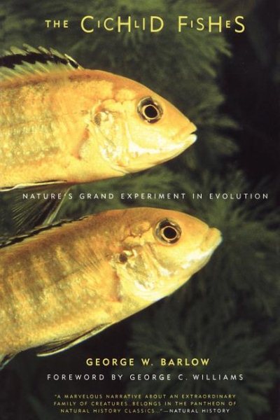 The Cichlid Fishes: Nature's Grand Experiment In Evolution cover
