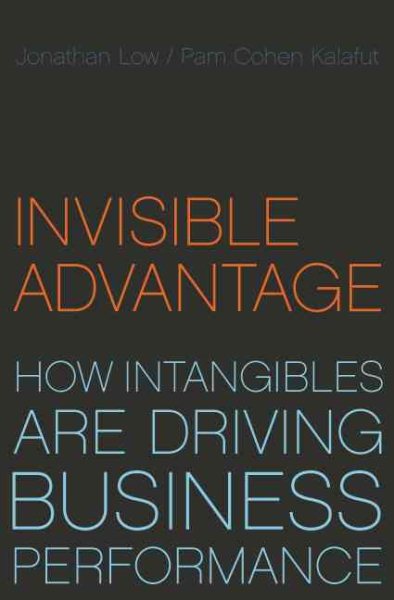 Invisible Advantage: How Intangibles are Driving Business Performance cover