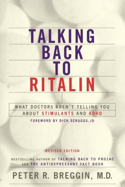 Talking Back to Ritalin: What Doctors Aren't Telling You About Stimulants and ADHD cover
