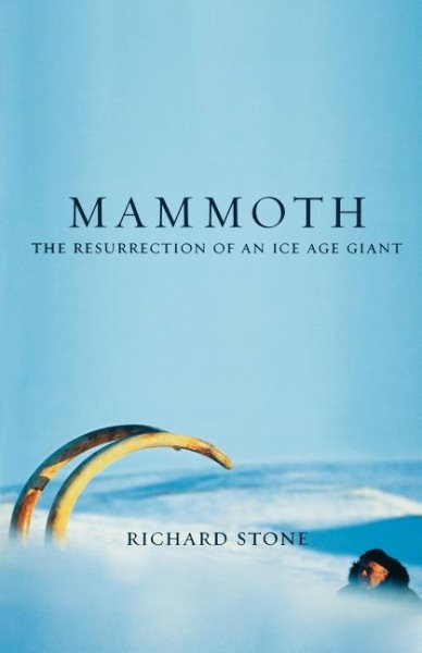 Mammoth: The Resurrection Of An Ice Age Giant cover
