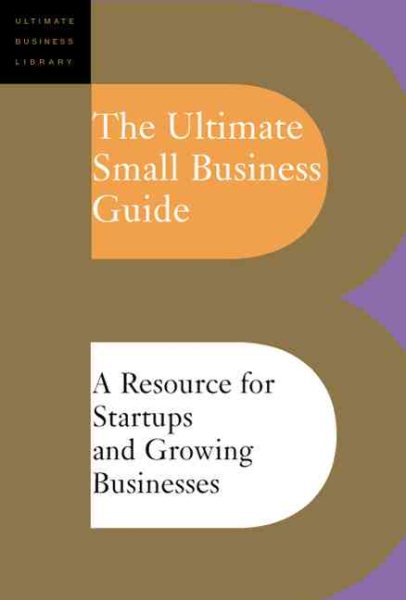 The Ultimate Small Business Guide (Ultimate Business Library) cover