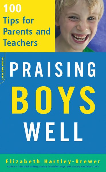 Praising Boys Well: 100 Tips for Parents and Teachers cover
