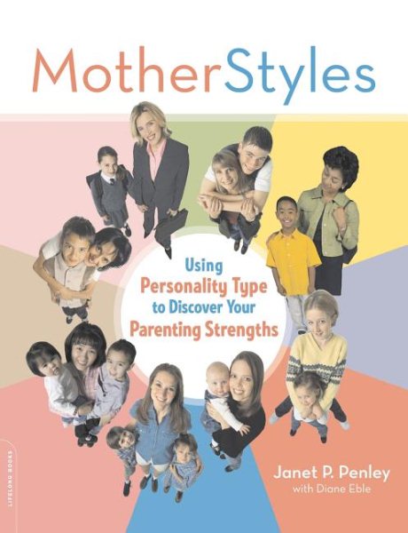 MotherStyles: Using Personality Type to Discover Your Parenting Strengths cover