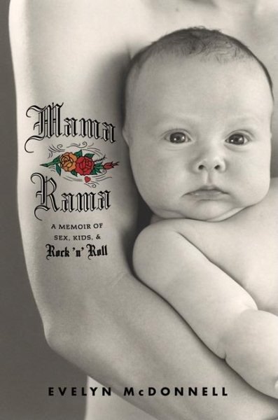 Mamarama: A Memoir of Sex, Kids, & Rock 'n' Roll cover