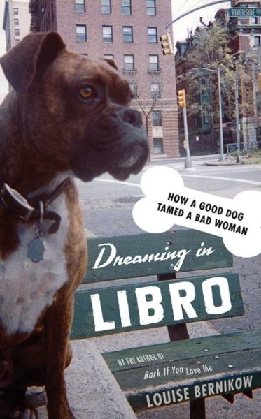 Dreaming in Libro: How A Good Dog Tamed A Bad Woman cover