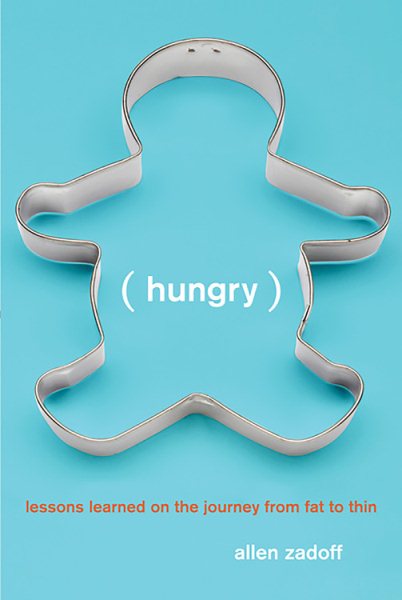 Hungry: Lessons Learned on the Journey from Fat to Thin cover