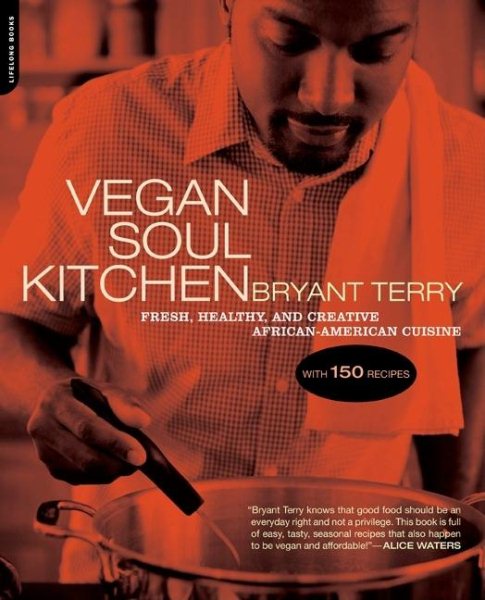 Vegan Soul Kitchen: Fresh, Healthy, and Creative African-American Cuisine cover
