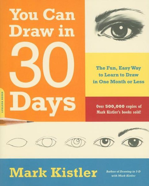 You Can Draw in 30 Days: The Fun, Easy Way to Learn to Draw in One Month or Less cover