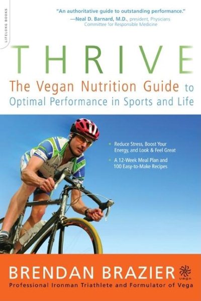Thrive: The Vegan Nutrition Guide to Optimal Performance in Sports and Life cover