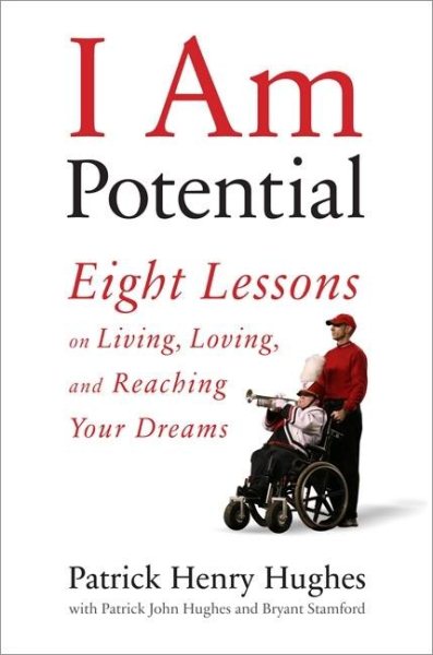 I Am Potential: Eight Lessons on Living, Loving, and Reaching Your Dreams cover