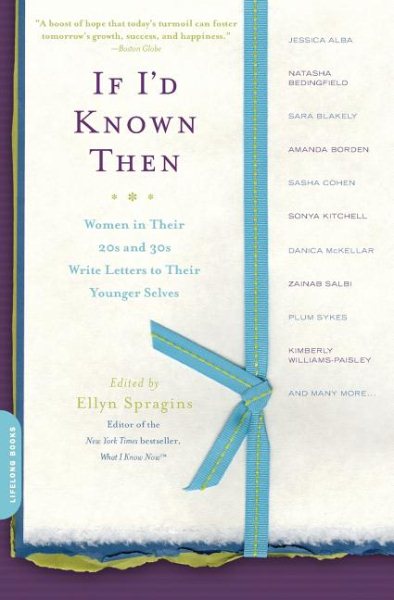 If I'd Known Then: Women in Their 20s and 30s Write Letters to Their Younger Selves cover