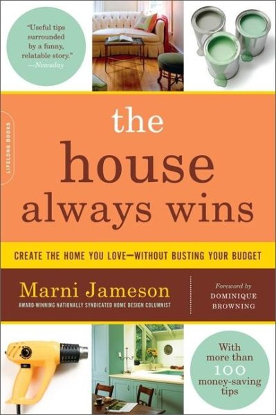 The House Always Wins: Create the Home You LoveWithout Busting Your Budget cover