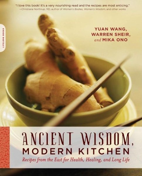 Ancient Wisdom, Modern Kitchen: Recipes from the East for Health, Healing, and Long Life cover