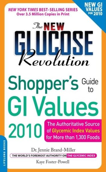 The New Glucose Revolution Shopper's Guide to GI Values 2010: The Authoritative Source of Glycemic Index Values for More Than 1,300 Foods cover