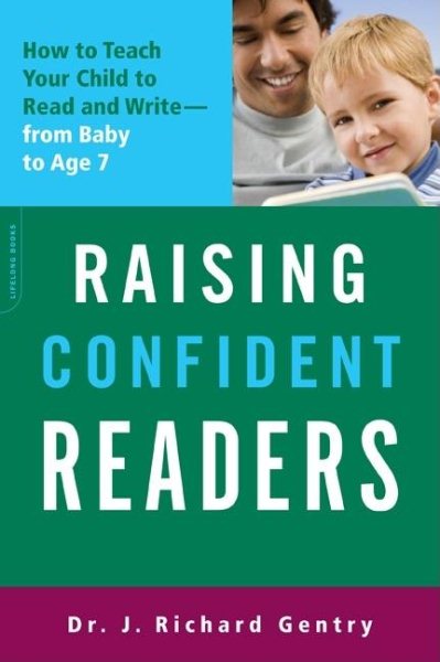 Raising Confident Readers: How to Teach Your Child to Read and Write--from Baby to Age 7 cover