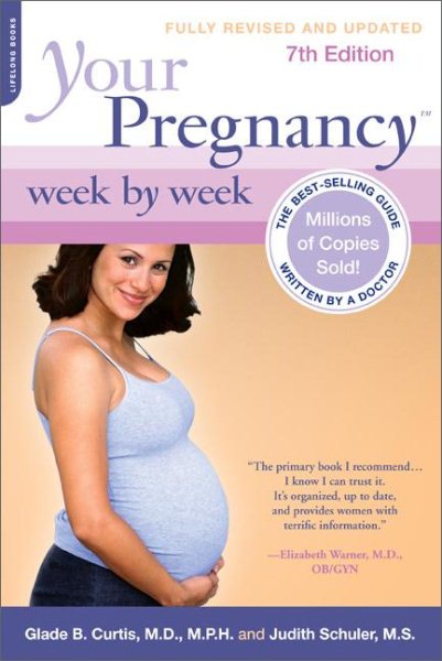 Your Pregnancy Week by Week, 7th Edition (Your Pregnancy Series) cover