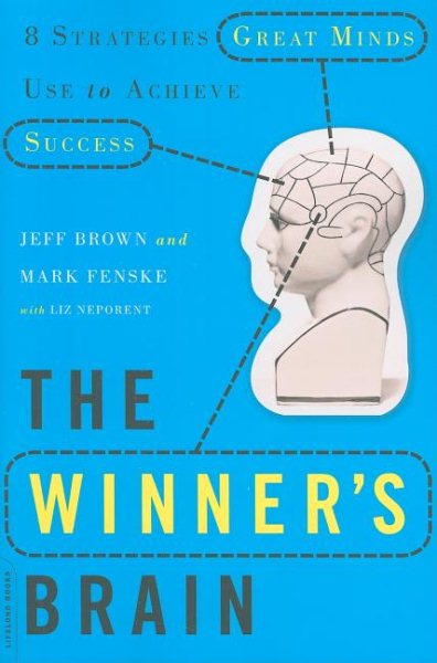 The Winner's Brain: 8 Strategies Great Minds Use to Achieve Success cover