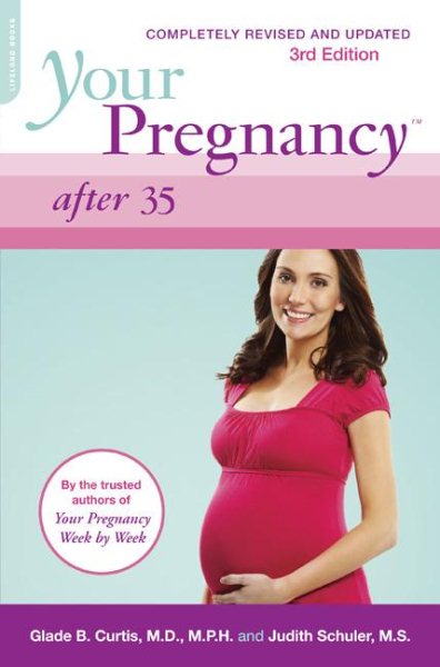Your Pregnancy After 35: Revised Edition cover
