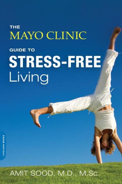 The Mayo Clinic Guide to Stress-Free Living cover