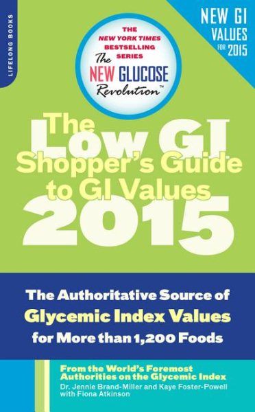 The Shopper's Guide to GI Values: The Authoritative Source of Glycemic Index Values for More Than 1,200 Foods (The New Glucose Revolution Series) cover