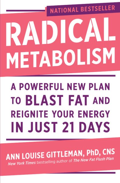 Radical Metabolism: A Powerful New Plan to Blast Fat and Reignite Your Energy in Just 21 Days cover