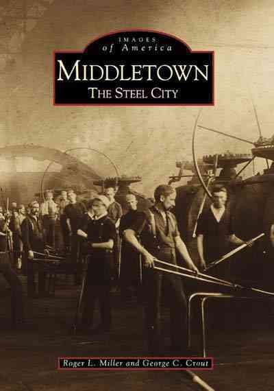 Middletown: The Steel City (OH) (Images of America) cover