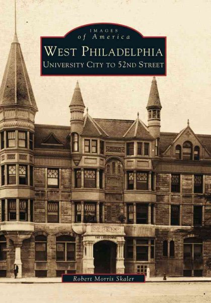 West Philadelphia: University City to 52nd Street (PA) (Images of America) cover