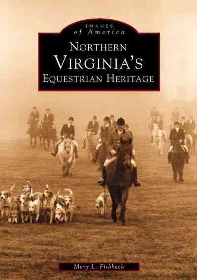 Northern Virginia's Equestrian Heritage (VA) (Images of America) cover