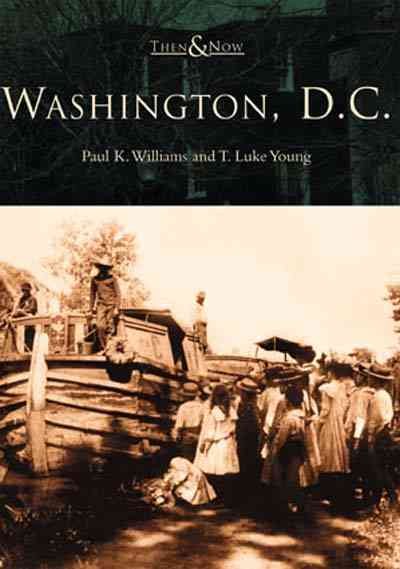 Then & Now: Washington D.C. cover