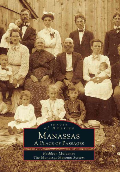 Manassas: A Place of Passages (VA) (Images of America) cover