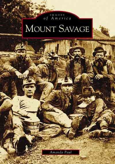 Mount Savage (MD) (Images of America) cover