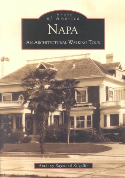 Napa: An Architectural Walking Tour (CA) (Images of America) cover